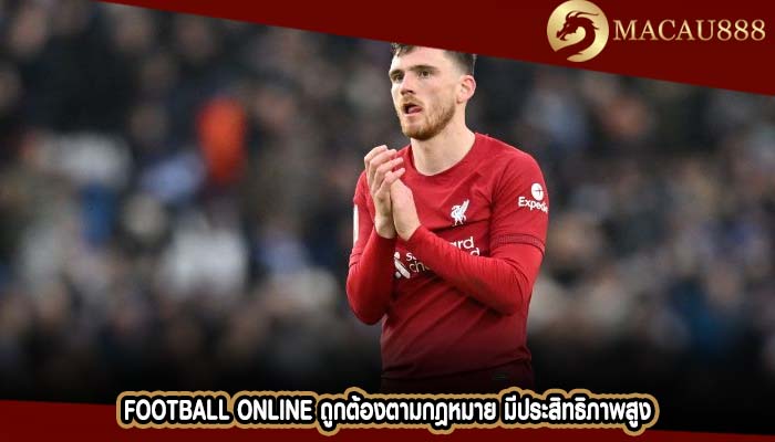 Football Online ถูกต้องตามกฎหมาย มีประสิทธิภาพสูง